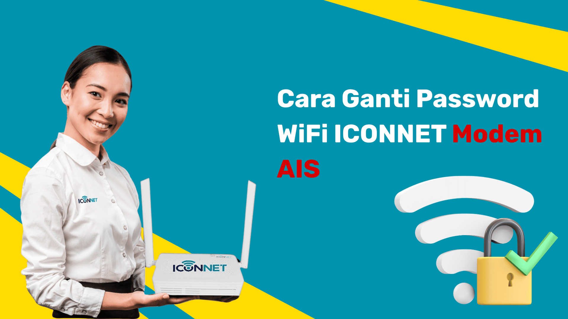 Cara Ganti Password WiFi ICONNET Modem AIS - Iconnet Jawa Barat