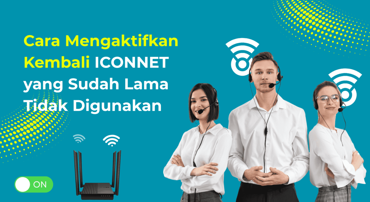 Cara-Mengaktifkan-Kembali-ICONNET-yang-Sudah-Lama-Tidak-Digunakan