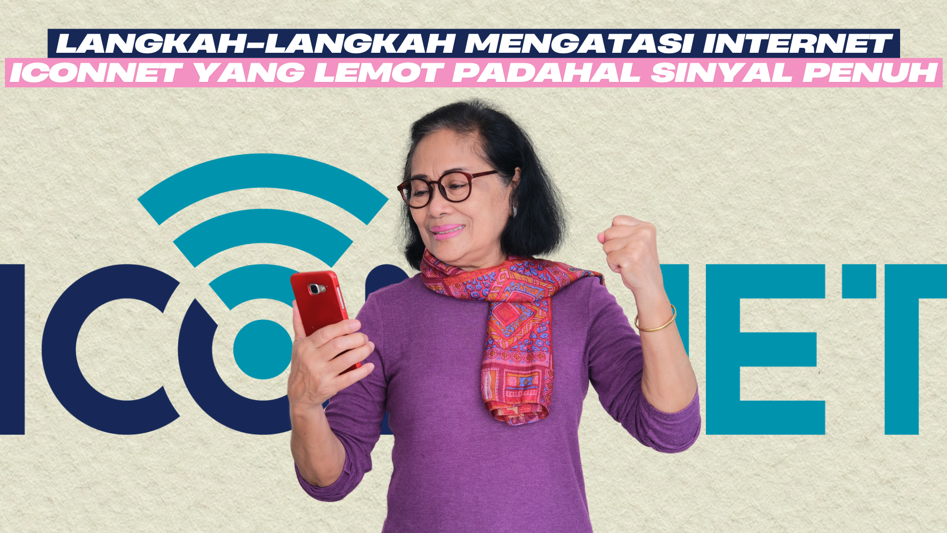 Kenapa Iconnet Tiba-Tiba Lemot Padahal Sinyal Penuh? Ini Solusinya!