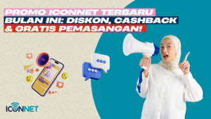 Promo Iconnet Terbaru Bulan Ini: Diskon, Cashback & Gratis Pemasangan!