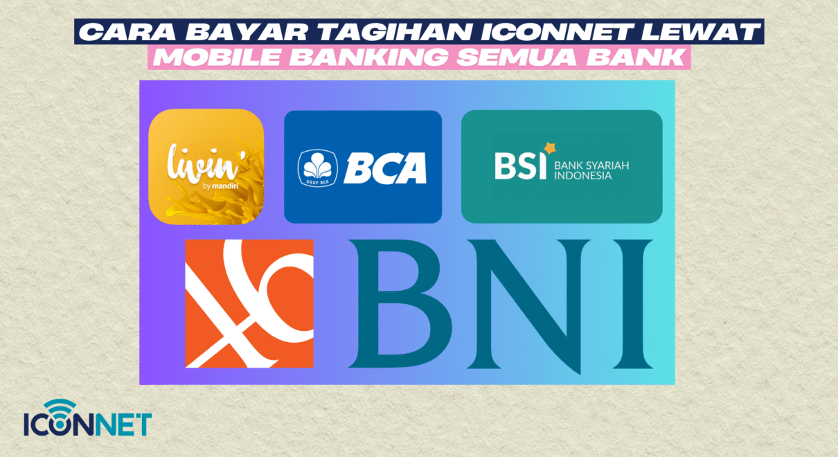 Cara Bayar Tagihan Iconnet Lewat Mobile Banking Semua Bank