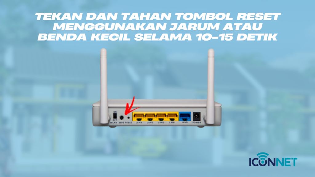 Cara Reset Modem Iconnet yang Benar agar Internet Kembali Lancar